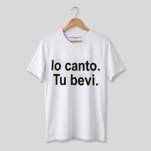 Maglia Io Canto Tu Bevi – Anema e Core